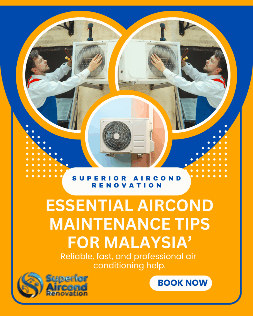 Aircond Maintenance Tips for Malaysia