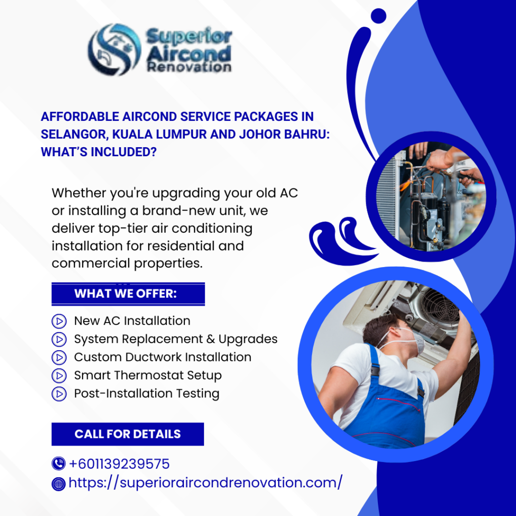 Affordable Aircond Service Packages in Selangor, Kuala Lumpur and Johor Bahru